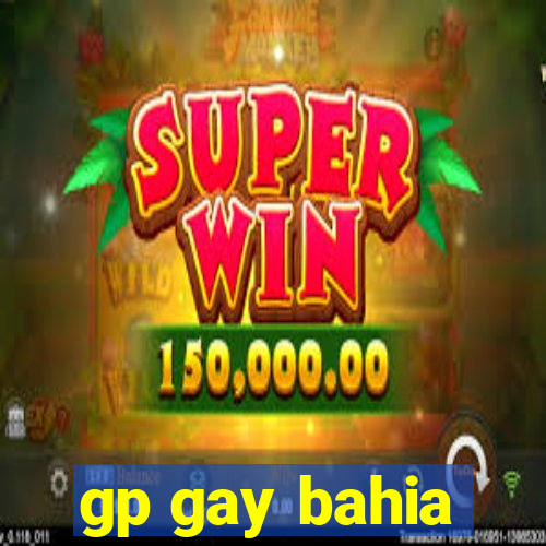 gp gay bahia